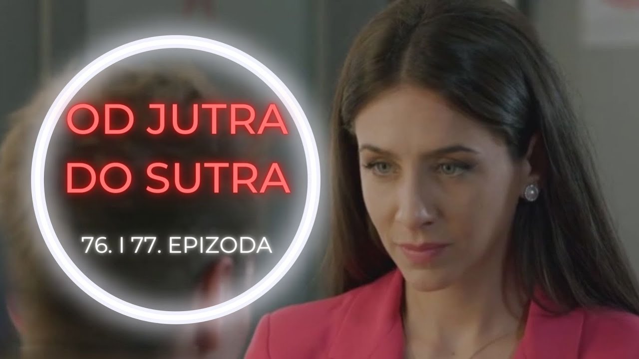 OD JUTRA DO SUTRA 76. i 77. epizoda - Tuča između Srne i Aleksandre! (sadržaj epizode)
