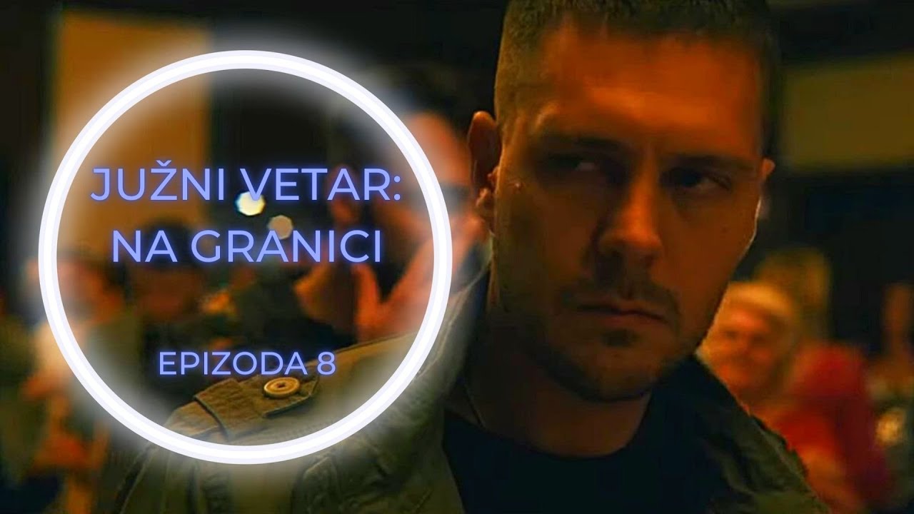 JUŽNI VETAR: NA GRANICI 8. epizoda - Maraš doživljava novi udarac! (sadržaj epizode)