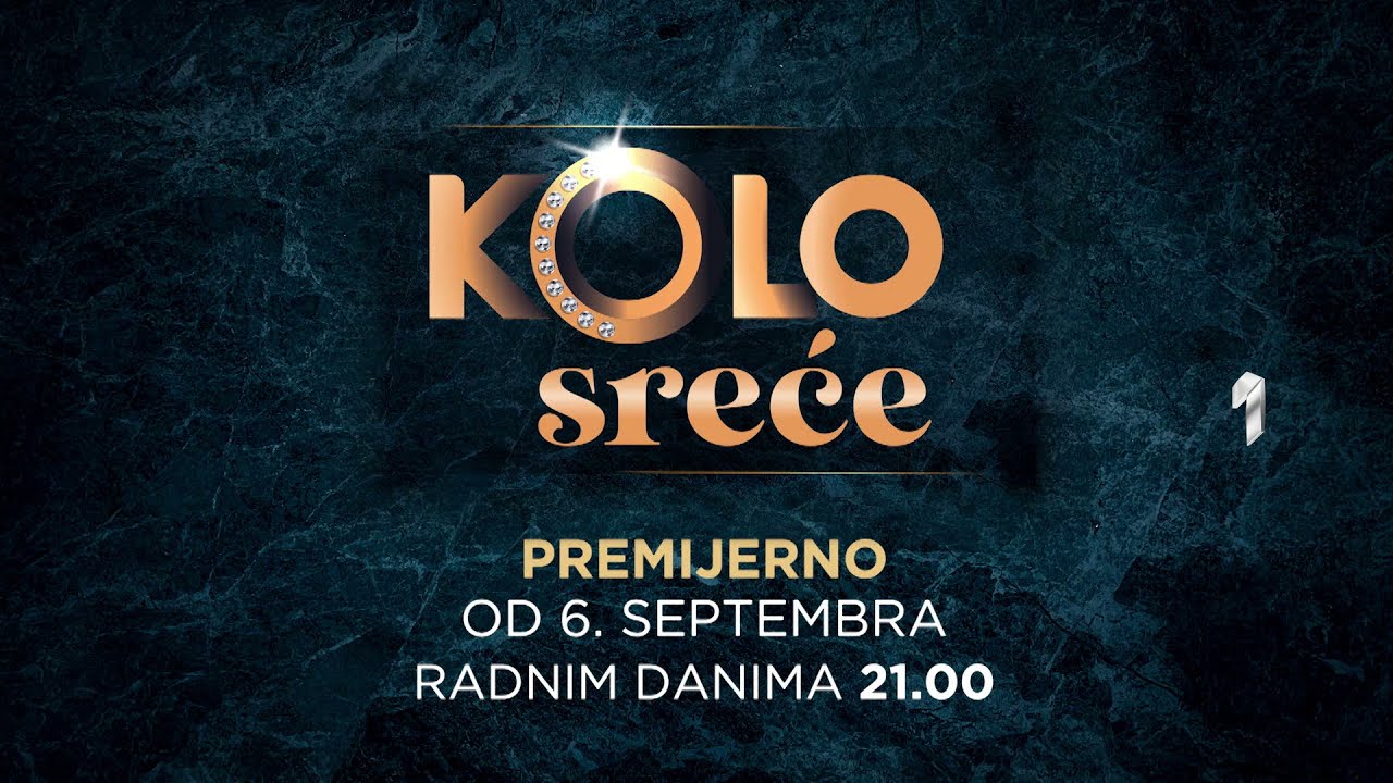 NOVA DOMAĆA SERIJA - KOLO SREĆE - od 6. septembra u 21:00 na Prvoj