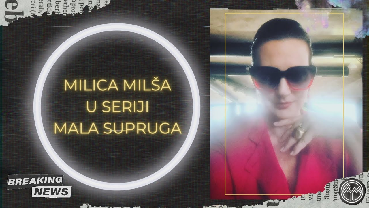 MILICA MILŠA u seriji MALA SUPRUGA! Kakvu ulogu igra? | TVINEMANIA