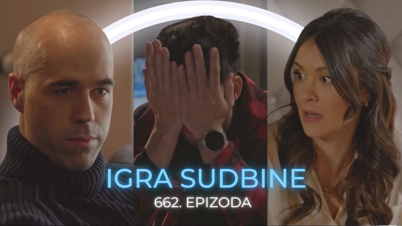Igra sudbine 662. epizoda - Matija falsifikuje testament!Luka optužuje Unu da ne pokušava da se seti