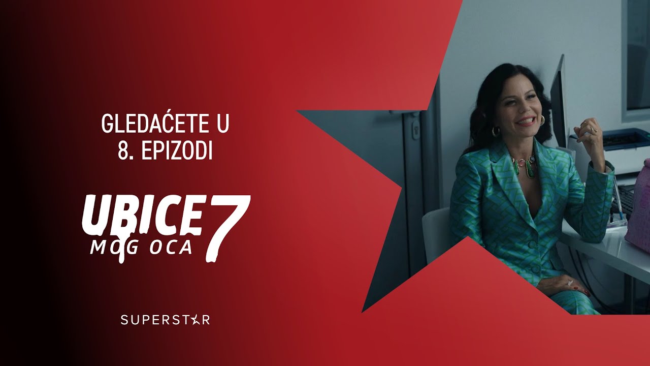 Serija UBICE MOG OCA 7 - Gledaćete u 8. epizodi
