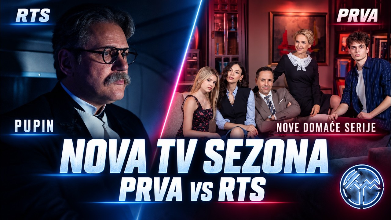 Nova TV sezona 2026: RTS ili Prva – ko ima bolje serije ove jeseni? | TVINEMANIA