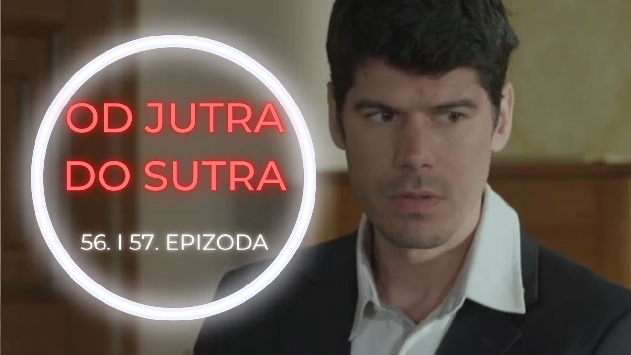 OD JUTRA DO SUTRA 56 i 57. epizoda – Srna je odjednom hladna prema Damjanu (sadržaj epizode)