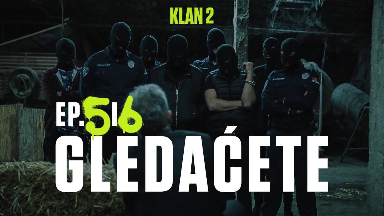 KLAN 2 | GLEDAĆETE U 5. I 6. EPIZODI